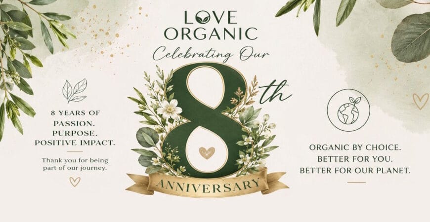 8 years love organic